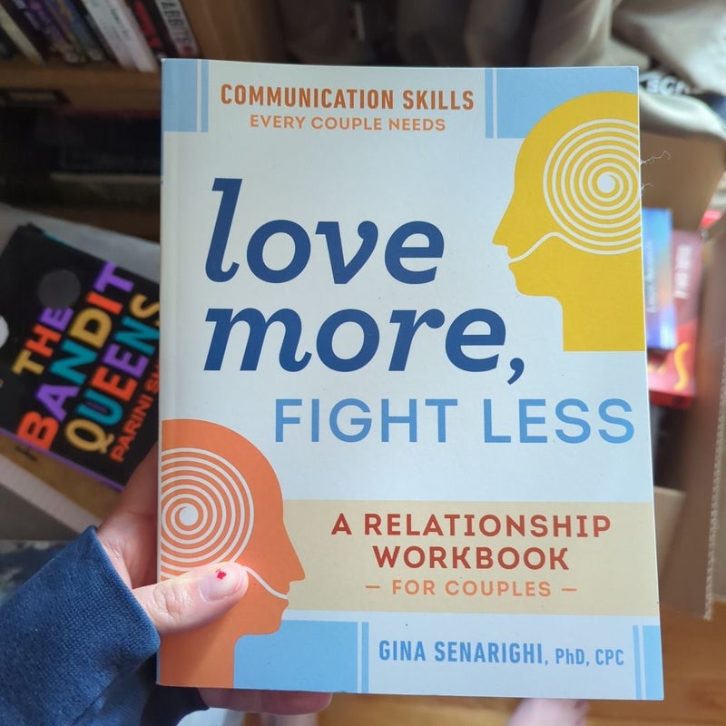 Love More, Fight Less: Communication Skills Every Couple Needs