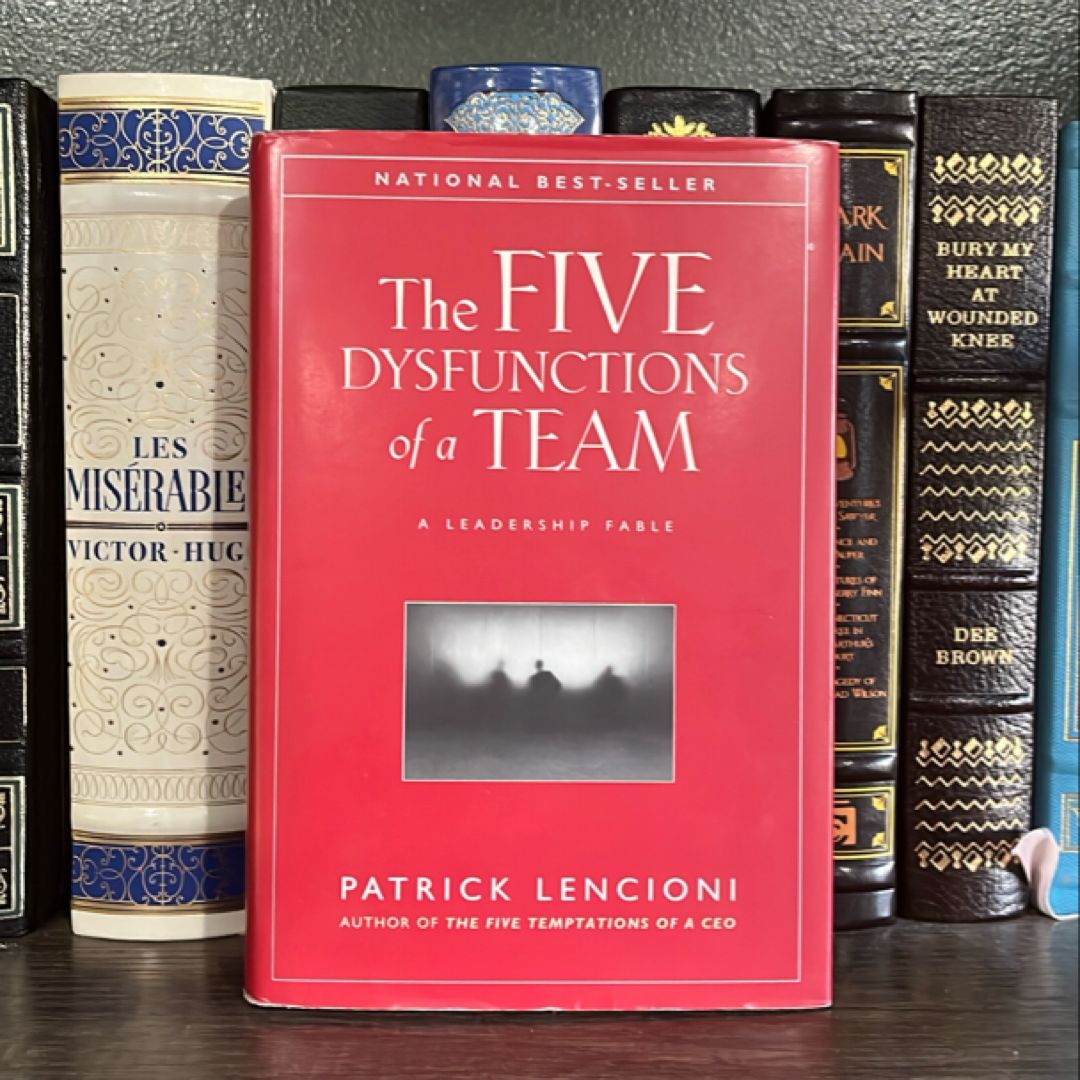 The Five Dysfunctions of a Team