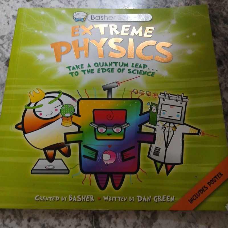 Basher Science: Extreme Physics by Simon Basher