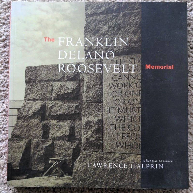 The Franklin Delano Roosevelt Memorial