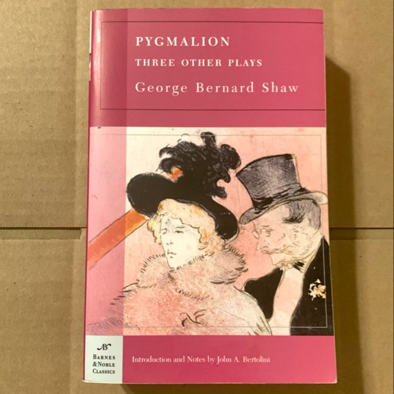 Pygmalion and Three Other Plays