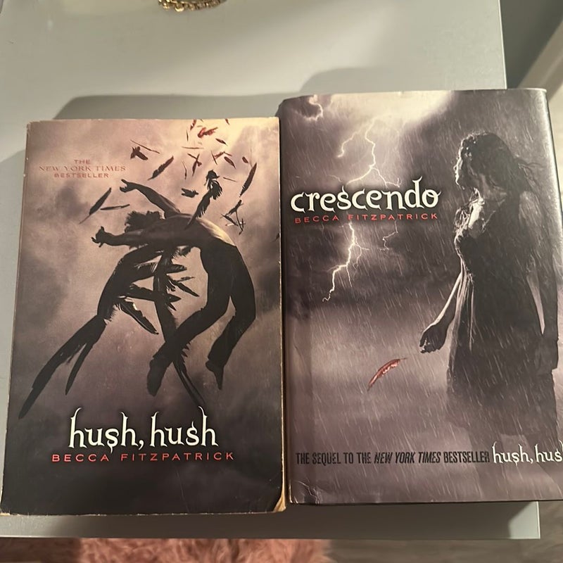 Hush, Hush and Crescendo