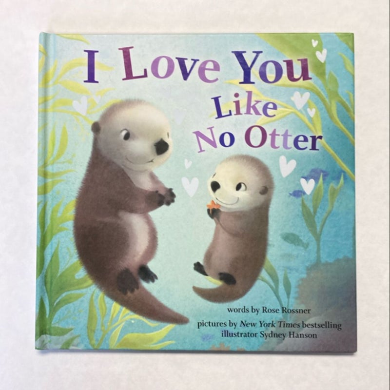 I Love You Like No Otter