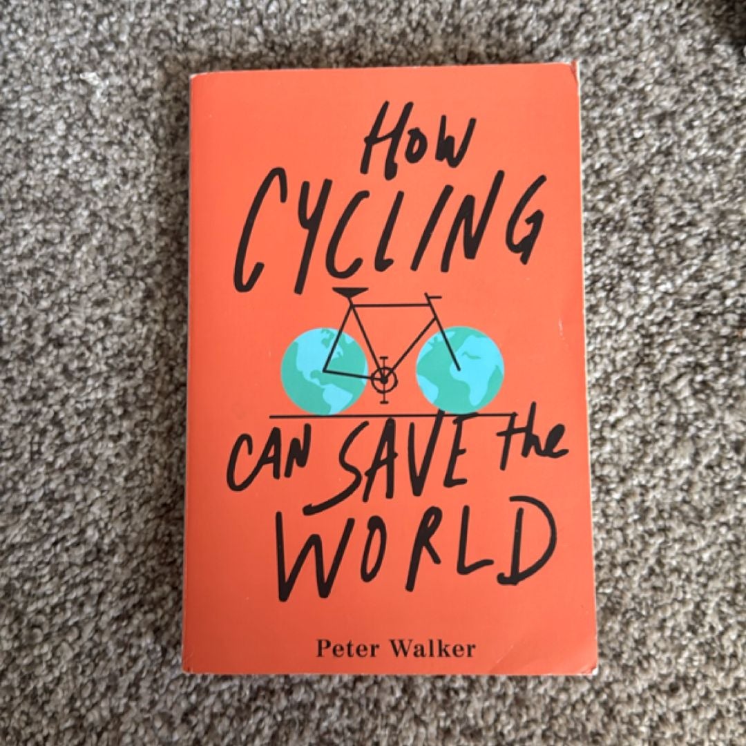 How Cycling Can Save the World
