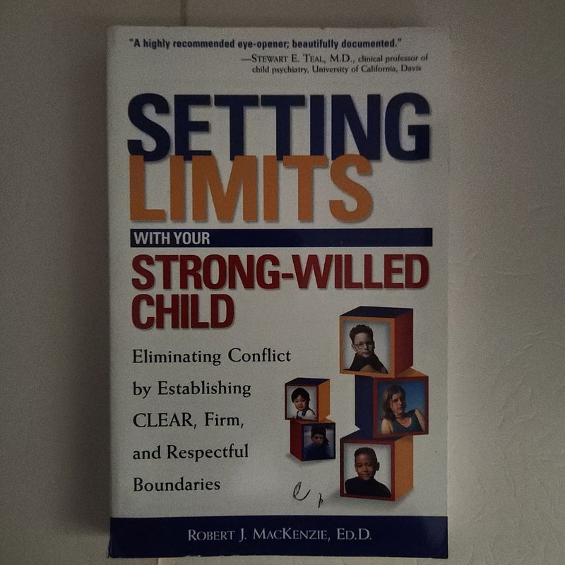 Setting Limits with Your Strong-Willed Child