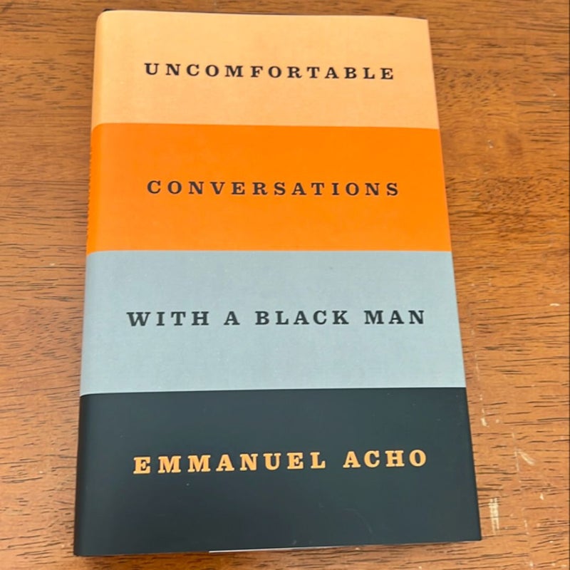 Uncomfortable Conversations with a Black Man