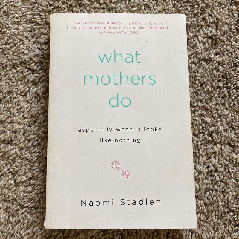 What Mothers Do Especially When It Looks Like Nothing