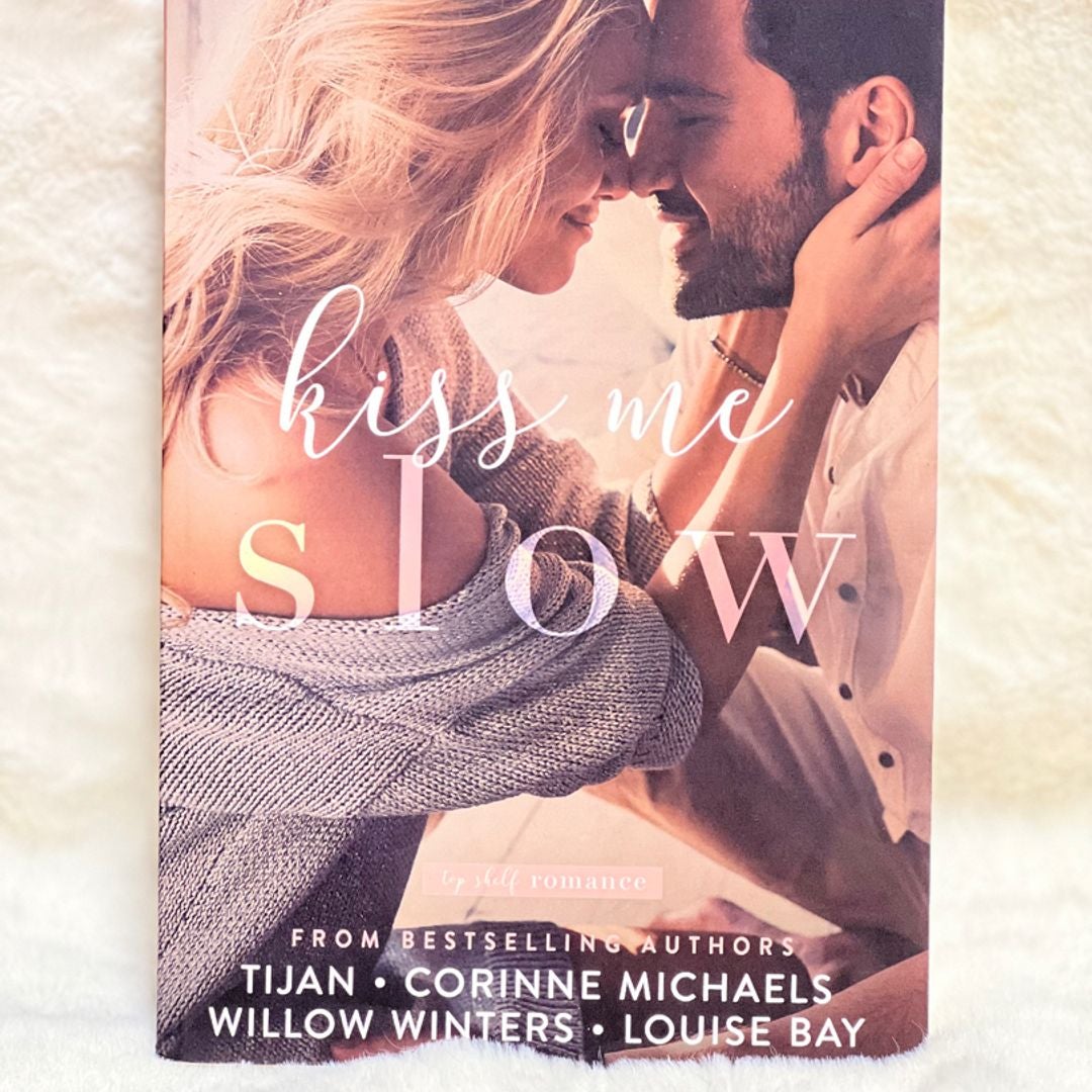 Kiss Me Slow by Tijan, Corinne Michaels, Willow Winters, Louise Bay