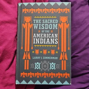 The Sacred Wisdom of the American Indians