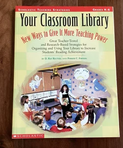 Your Classroom Library: New Ways to Give It More Teaching Power