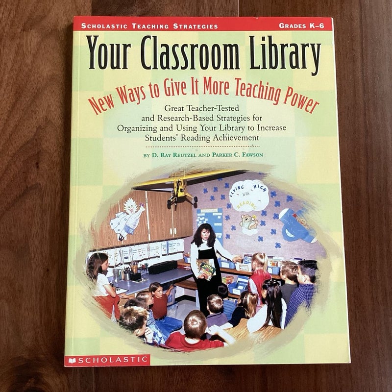 Your Classroom Library: New Ways to Give It More Teaching Power
