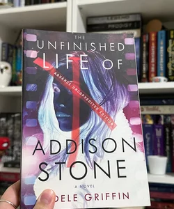 ARC-The Unfinished Life of Addison Stone