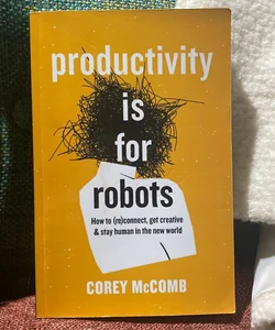 Productivity Is for Robots