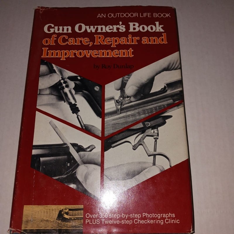 Gun Owner's Book of Care, Repair, and Improvement 