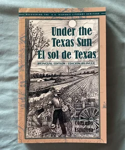 Under the Texas Sun/el Sol de Texas
