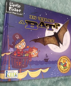 Little Pirate- Is That a Bat?