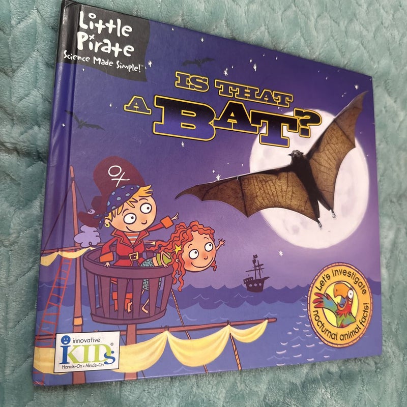 Little Pirate- Is That a Bat?