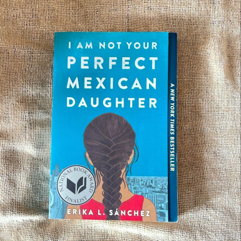 I Am Not Your Perfect Mexican Daughter