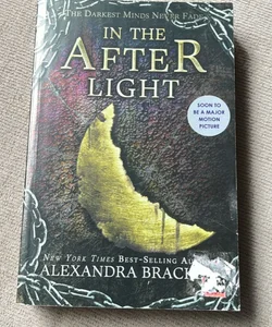 In the Afterlight (a Darkest Minds Novel)