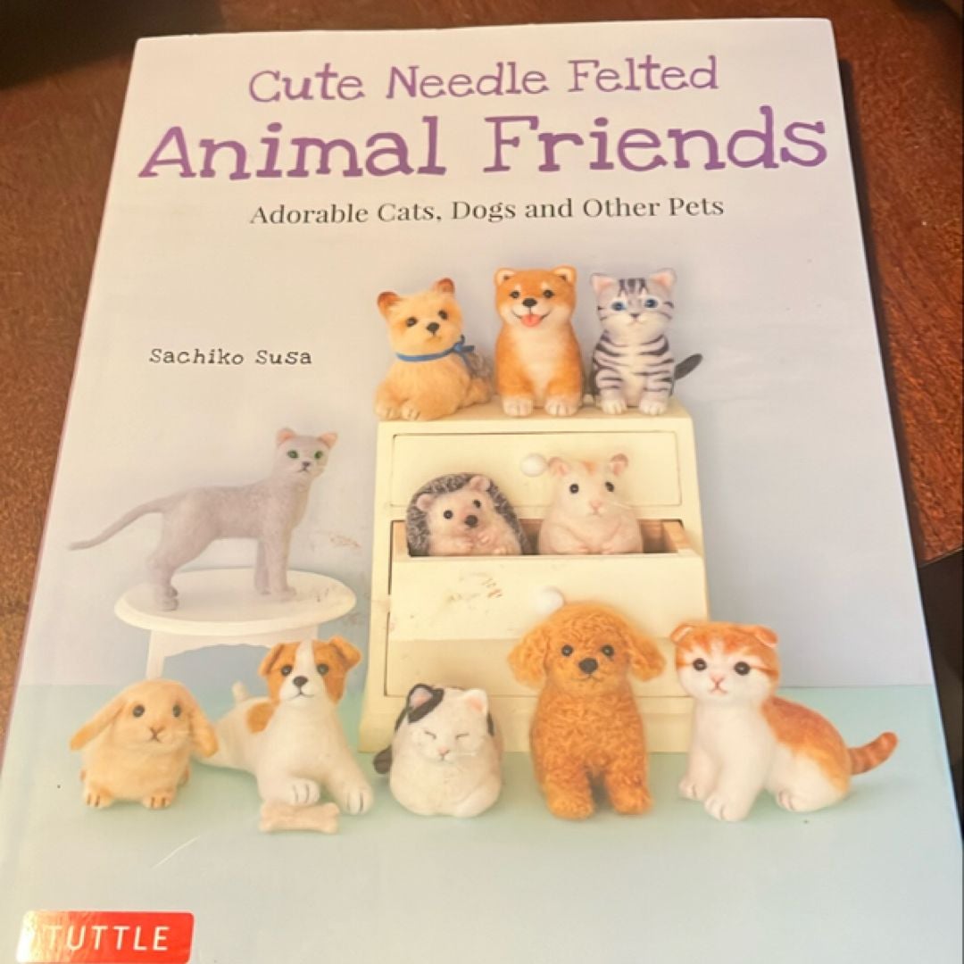 Cute Needle Felted Animal Friends