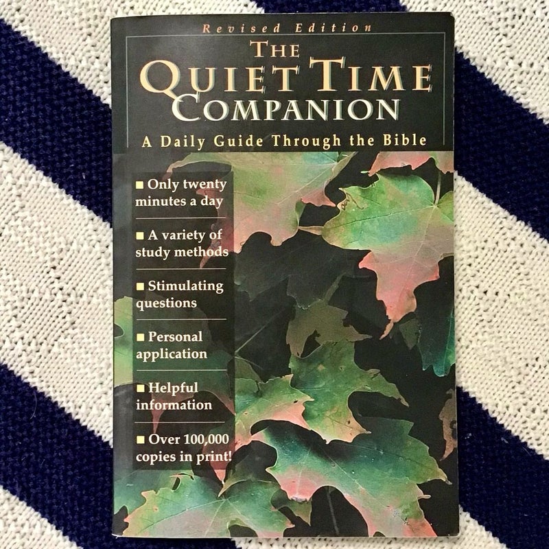 The Quiet Time Companion: A Daily Guide Through the Bible