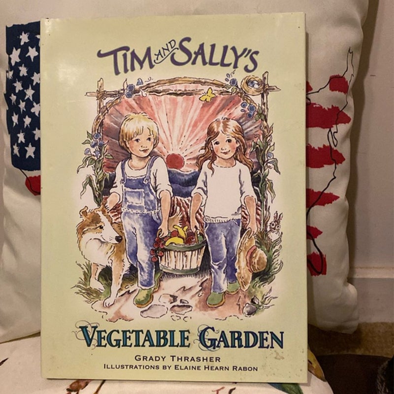 Tim and Sally's Vegetable Garden