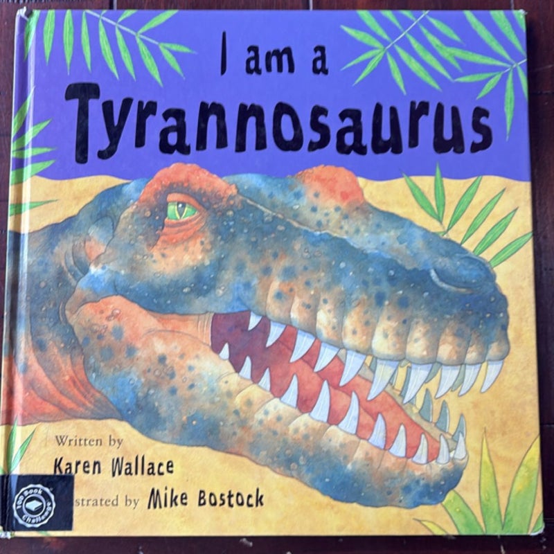 I Am a Tyrannosaurus