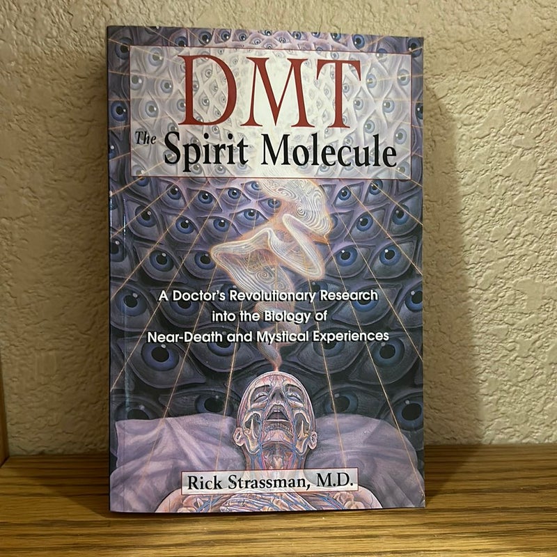 DMT: the Spirit Molecule by Rick Strassman, Paperback | Pangobooks