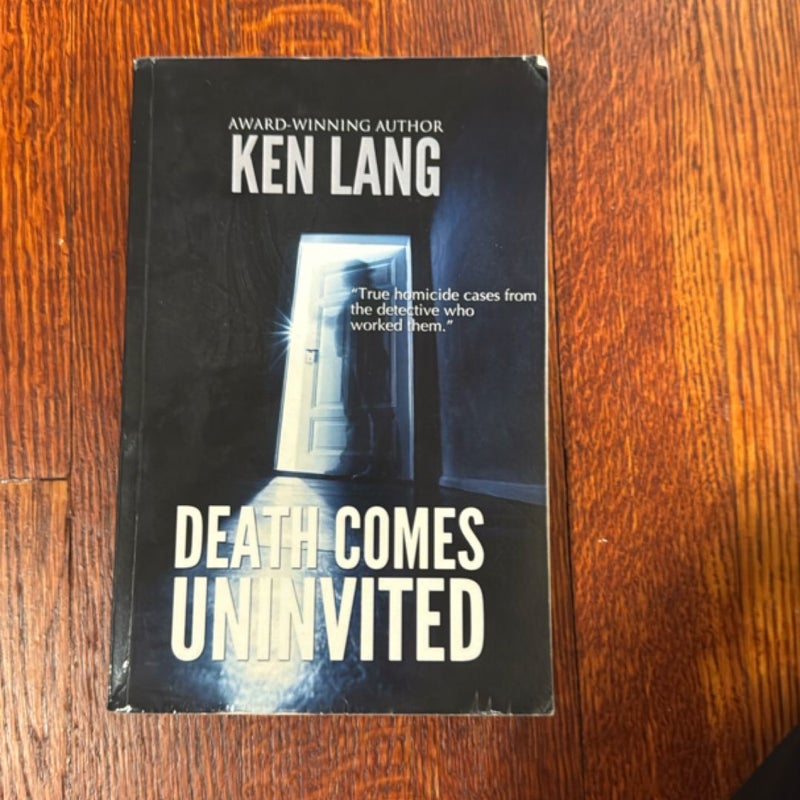 Death Comes Uninvited
