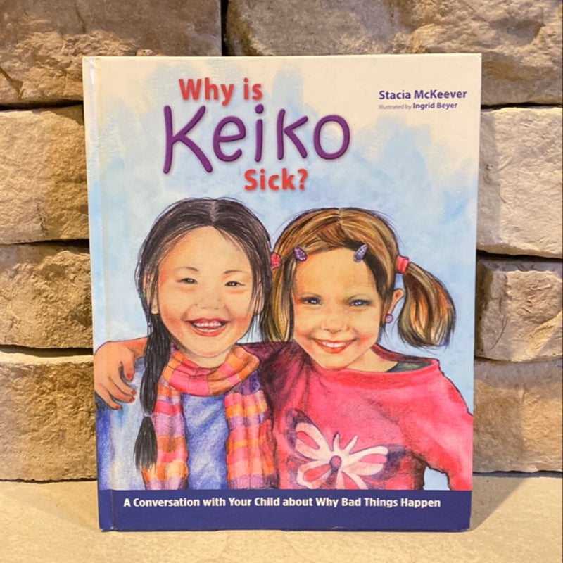 Why Is Keiko Sick?