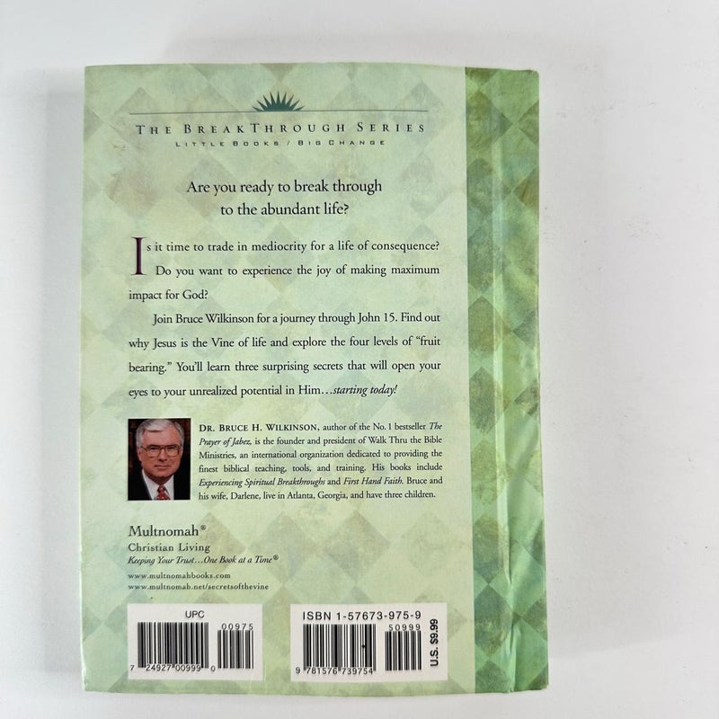 Secrets of The Vine-Breaking Through Abundance