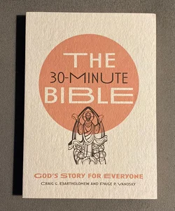 The 30-Minute Bible