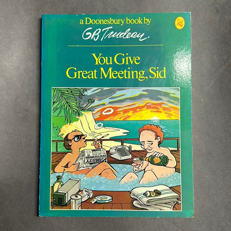 You Give Great Meeting, Sid