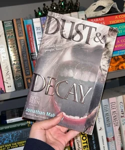 Dust and Decay