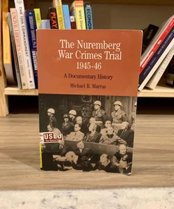 The Nuremberg War Crimes Trial, 1945-46