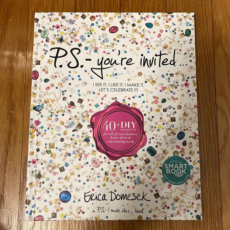 P. S. - You're Invited...
