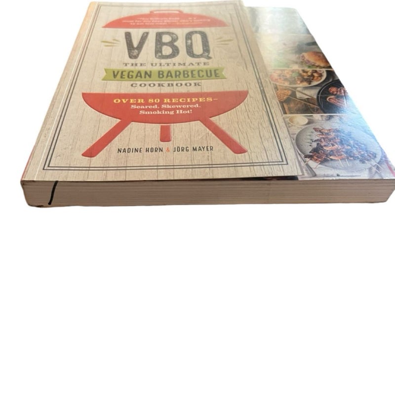 VBQ--The Ultimate Vegan Barbecue Cookbook