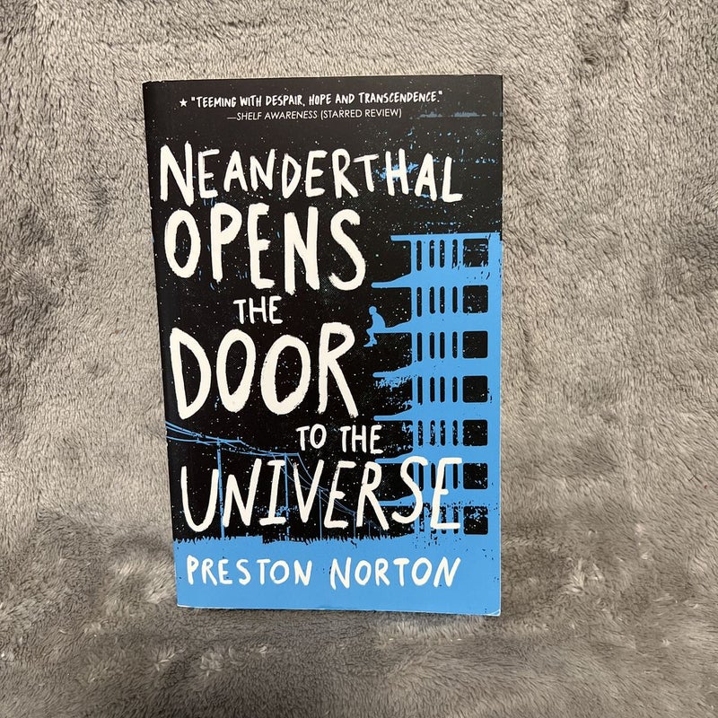 Neanderthal Opens the Door to the Universe