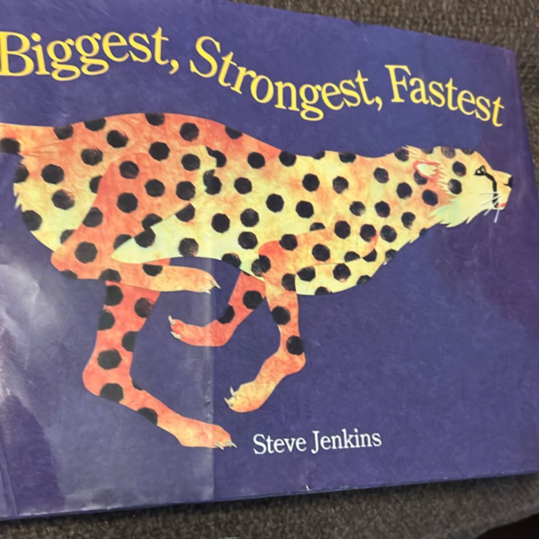Biggest, Strongest, Fastest