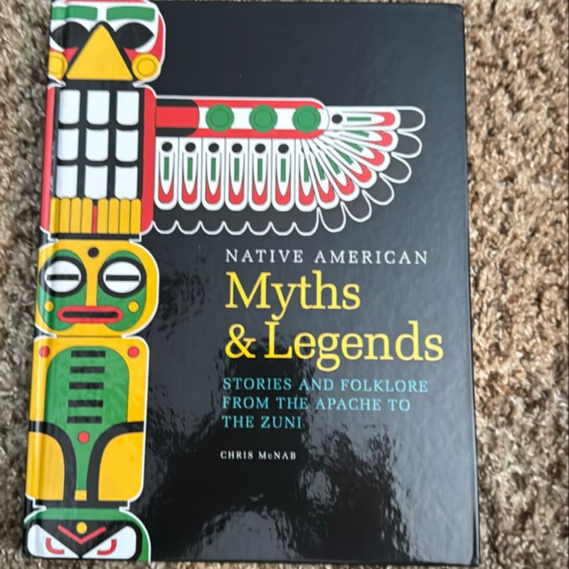 Native American Myths & Legends (Stories and Folklore from the Apache to the Zuni)