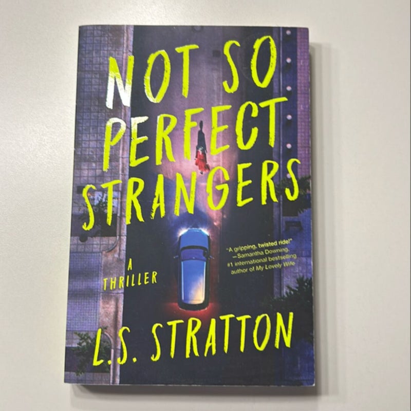 Not So Perfect Strangers