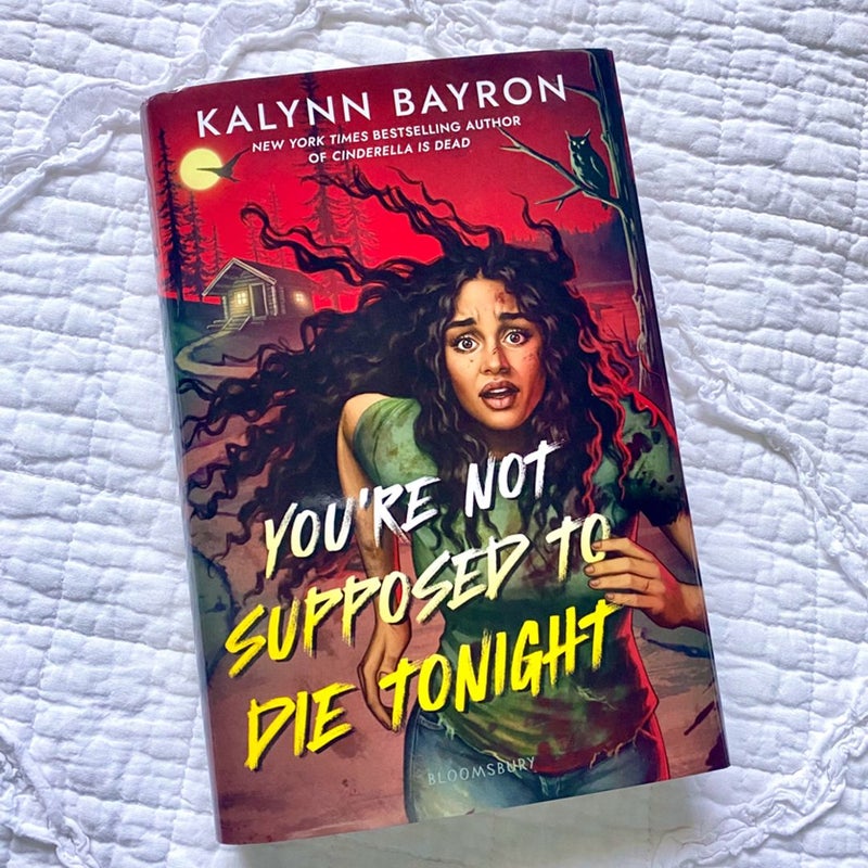 You're Not Supposed to Die Tonight by Kalynn Bayron