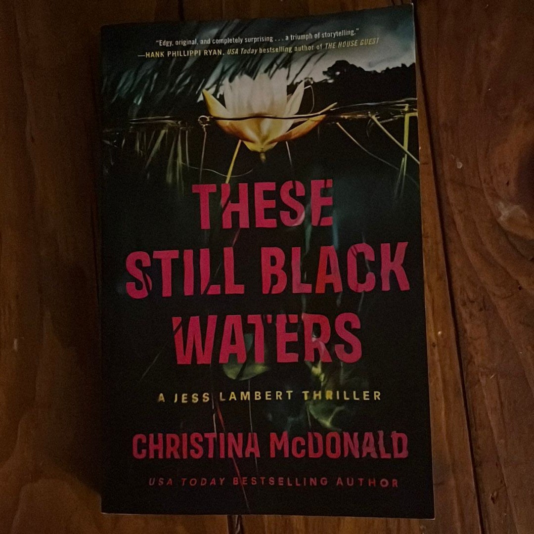 These Still Black Waters