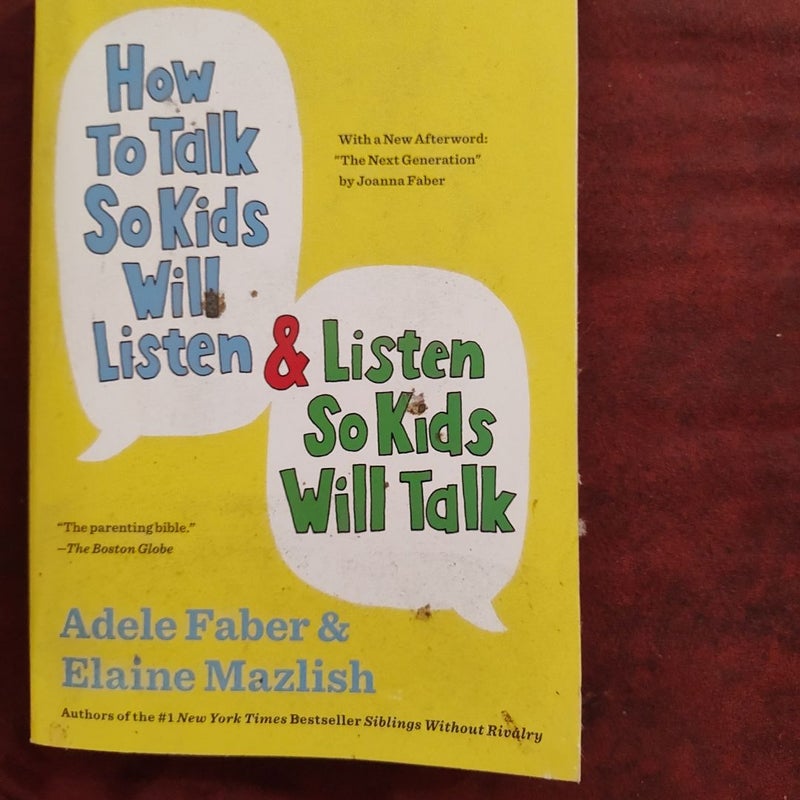 How to Talk So Kids Will Listen and Listen So Kids Will Talk