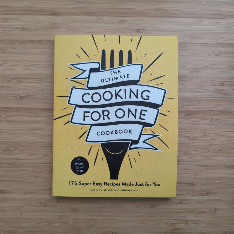 The Ultimate Cooking for One Cookbook