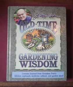Jerry Baker's Old-Time Gardening Wisdom