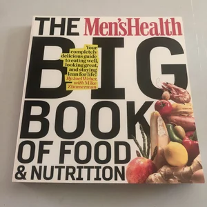 The Men's Health Big Book of Food and Nutrition