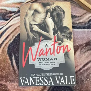 A Wanton Woman: Mail Order Bride of Slate Springs