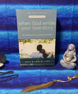 When God Writes Your Love Story (Expanded Edition)