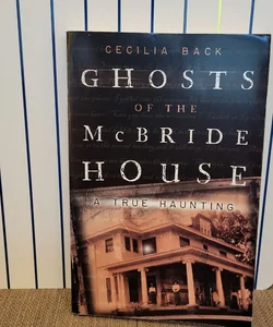 Ghosts of the McBride House